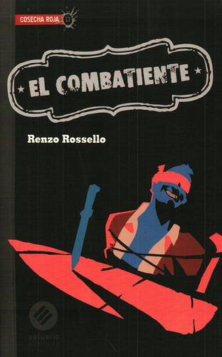 Combatiente, El, De Rossello, Renzo. Editorial Estuario, Tapa Blanda, Edición 1 En Español