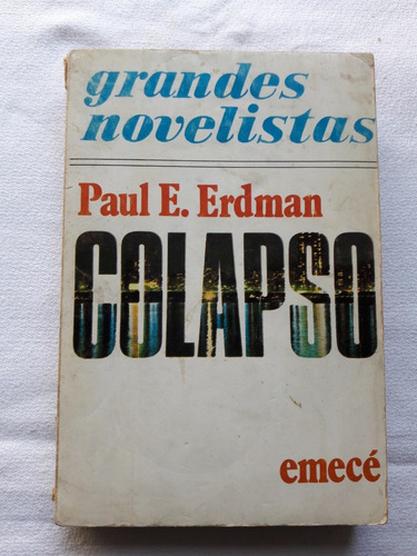 Colapso - Paul E. Erdman - Emece 1977