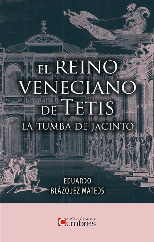 Libro: El Reino Veneciano De Tetis. Blazquez Mateos, Eduardo