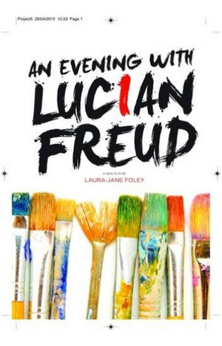 An Evening With Lucian Freud - Laura-jane Foley. Eb3