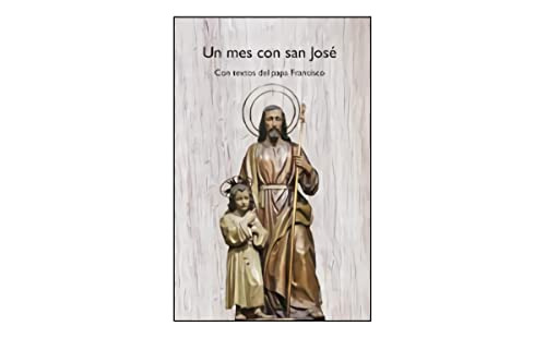 Un Mes Con San José: Con Textos Del Papa Francisco (kairói)