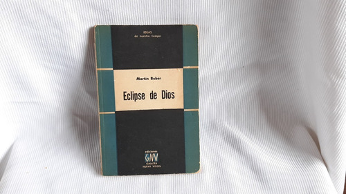 Eclipse De Dios Martin Buber Galatea Nueva Vision