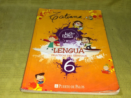 Lengua Prácticas Del Lenguaje 6 Logonautas - Puerto De Palos