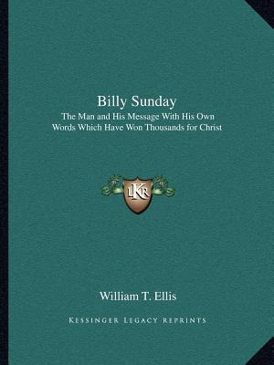 Libro Billy Sunday: The Man And His Message With His Own ...