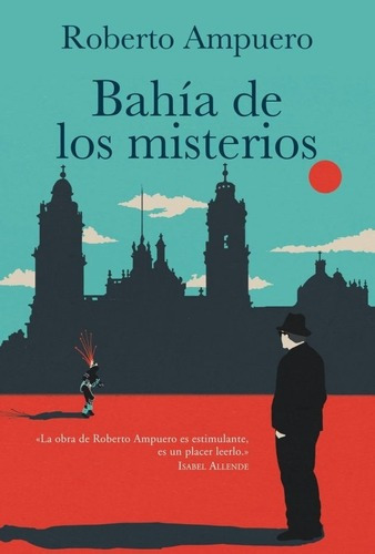 Bahia De Los Misterios - Ampuero Roberto (libro)