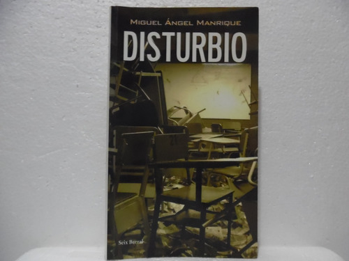 Disturbio / Miguel Angel Manrique / Seix Barral 