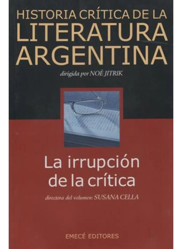 Historia Critica Literatura Argentina 10 Irrupcion - Emece