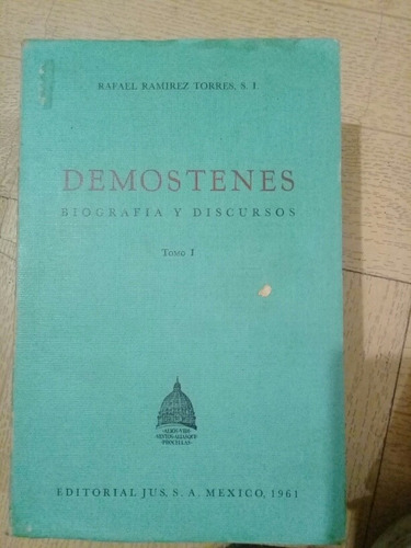 Demostenes.biografia Y Discursos.