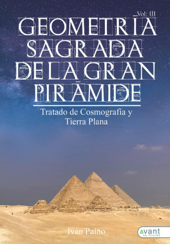 Libro: Geometría Sagrada De La Gran Pirámide. Vol Iii: Trata
