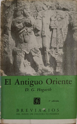 El Antiguo Oriente ,  D. G. Hogart (antiguo)