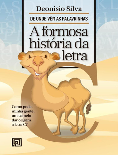 A Formosa Historia Da Letra C: A Formosa Historia Da Letra C, De Silva,deonisio. Editora Minotauro, Capa Mole, Edição 1 Em Português, 2022