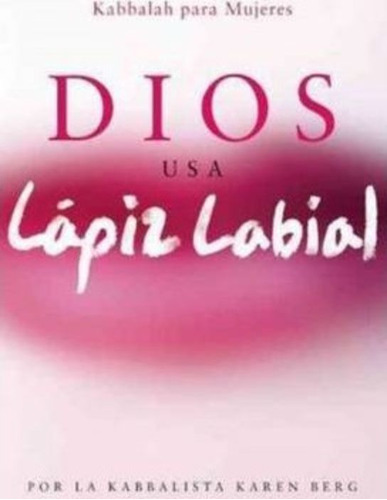 Dios Usa Lapiz Labial / Karen Berg