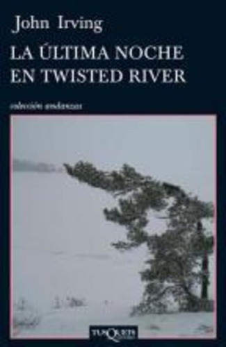 La Ultima Noche En Twisted River*. - John Irving