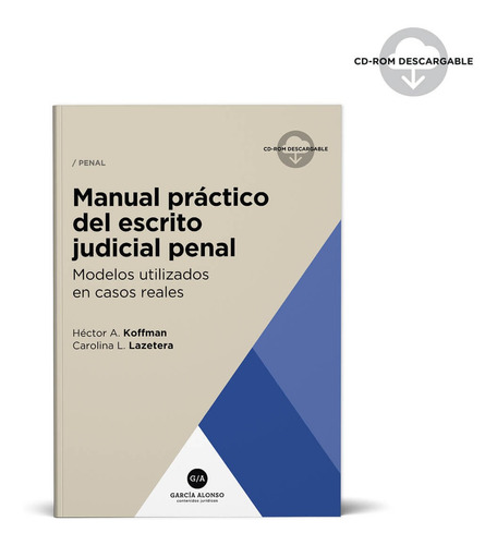 Manual Práctico Del Escrito Judicial Penal - Koffman, H.