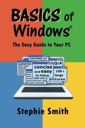 Basics Of Windows The Easy Guide To Your Pc - Smith,