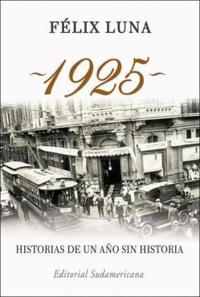 1925 Historias De Un Año Sin Historia (rustica) - Luna Feli