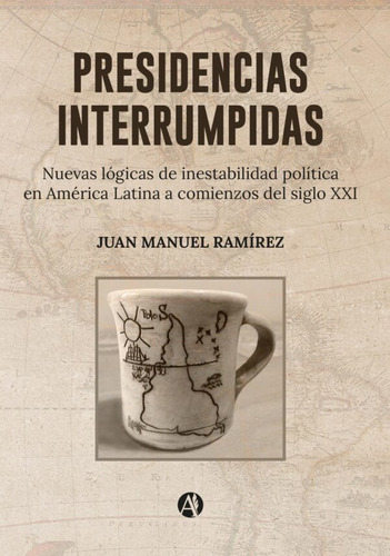 Presidencias Interrumpidas - Juan Manuel Ramírez