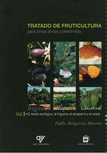 Tratado De Fruticultura Para Zonas Aridas Y Semiaridas