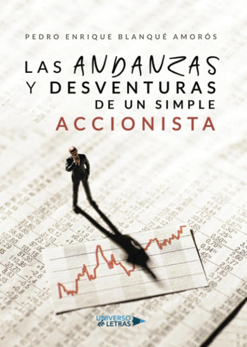 Livro: As Andanças E Desventuras De Um Simples Acionista (s)