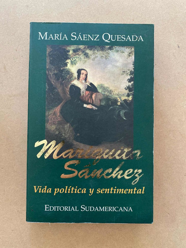 Mariquita Sanchez Vida Politica Y Sent- Saenz Quesada (u3)