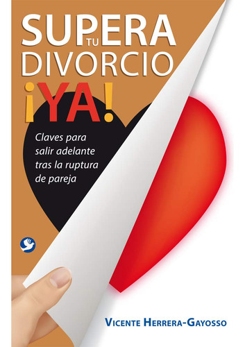 Libro: Supera Tu Divorcio ¡ya! - Tapa Blanda