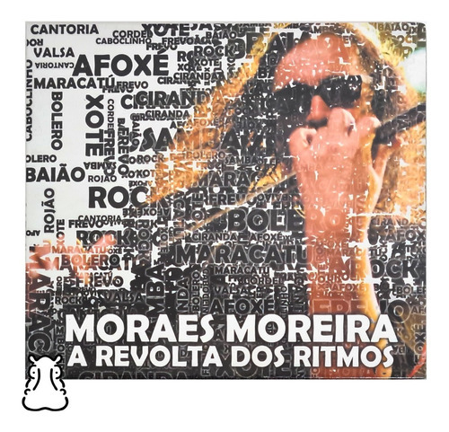 Cd - Moraes Moreira - A Revolta Dos Ritmos