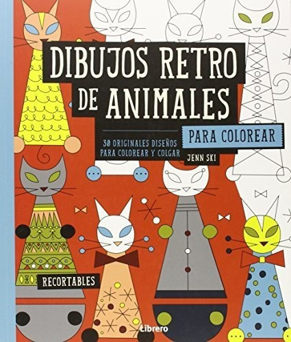 Dibujos Retro De Animales:para Colorear 1oo% Original