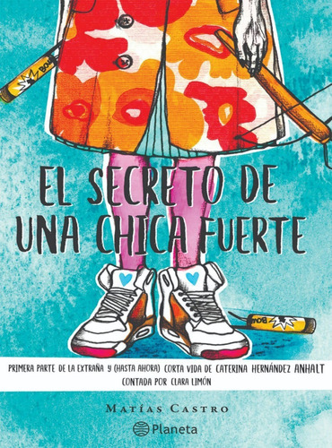 El secreto de una chica fuerte, de Matías Castro. Editorial Planeta en español