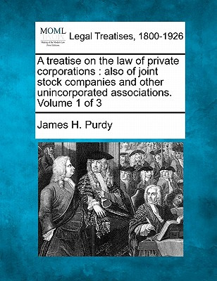 Libro A Treatise On The Law Of Private Corporations: Also...