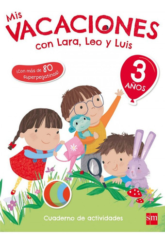 Mis Vacaciones Con Lara, Leo Y Luis. 3 Años (libro Original)