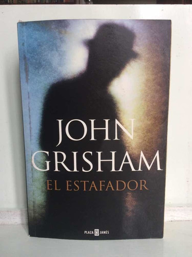 El Estafador - John Grisham - Best Seller - Literatura