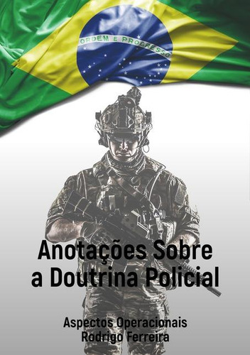Anotações Sobre A Doutrina Policial - Aspectos Operacionais