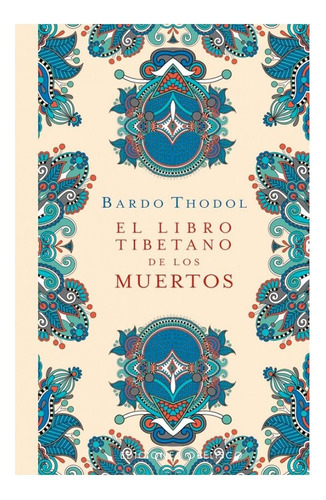 El Libro Tibetano De Los Muertos