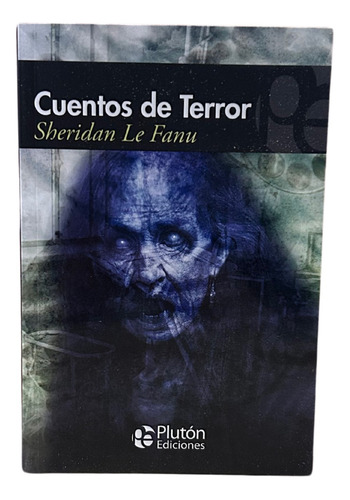 Cuentos De Terror / Sheridan Le Fanu / Plutón