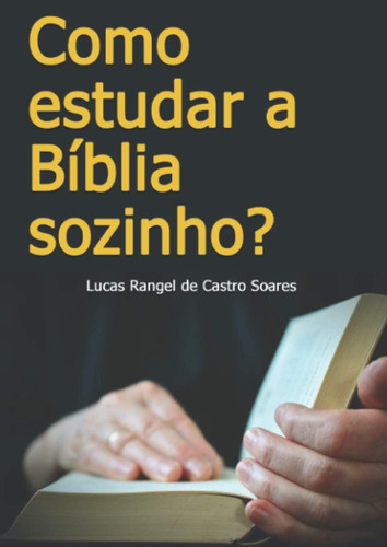 Livro: Como Estudar A Bíblia Sozinho (edição Portuguesa)