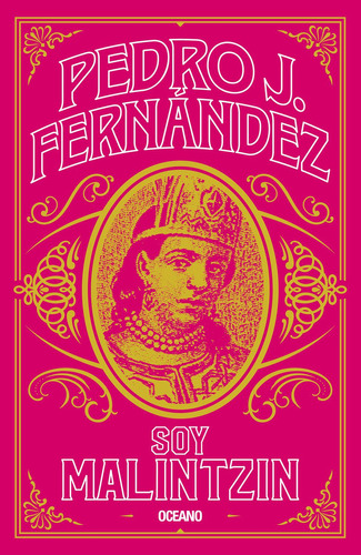 Soy Malintzin: No, de FERNANDEZ, PEDRO J.., vol. 1. Editorial Oceano, tapa pasta blanda, edición 1 en español, 2023