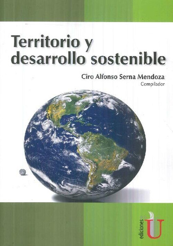 Libro Territorio Y Desarrollo Sostenible De Ciro Alfonso Cer