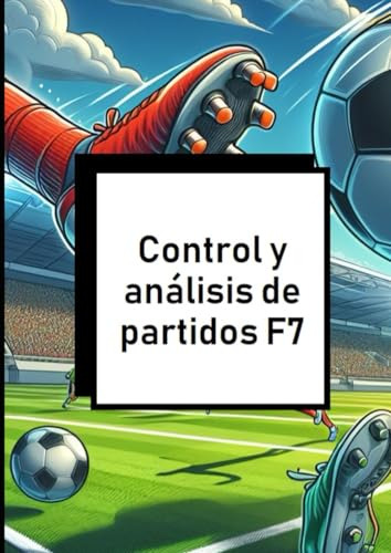 Control Partidos Futbol 7: Control Y Analisis