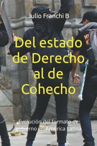 Del Estado De Derecho Al De Cohecho