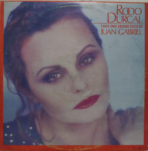 Rocio Durcal  Canta Once Grandes Éxitos De Juan Gabriel Lp