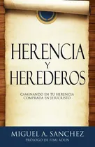 Comprar Libro: Herencia Y Herederos: Caminando En Tu Herencia En
