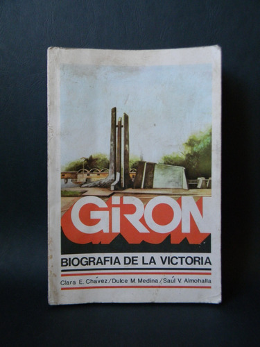 Girón Biografía De La Victoria Cuba 1986 Clara Chávez