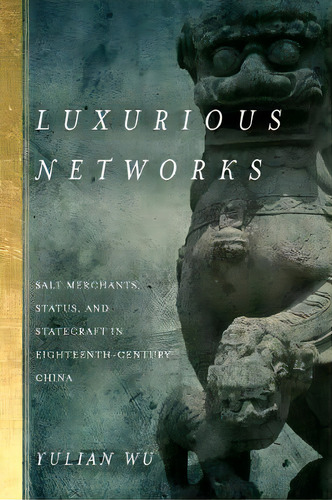Luxurious Networks, De Yulian Wu. Editorial Stanford University Press, Tapa Dura En Inglés