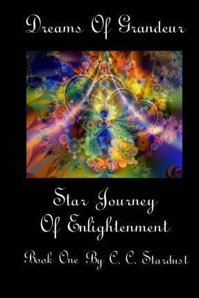 Libro Dreams Of Grandeur A Star Journey Of Enlightenment ...