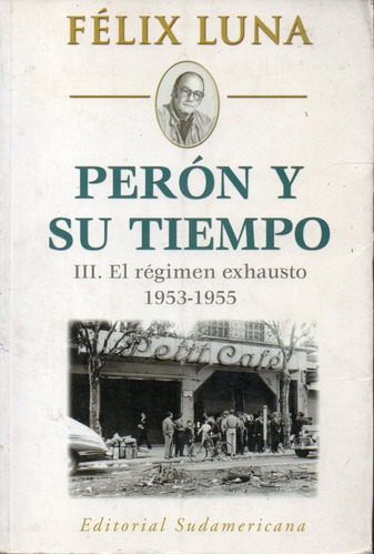 Felix Luna - Peron Y Su Tiempo Tomo 3 - 1953 55