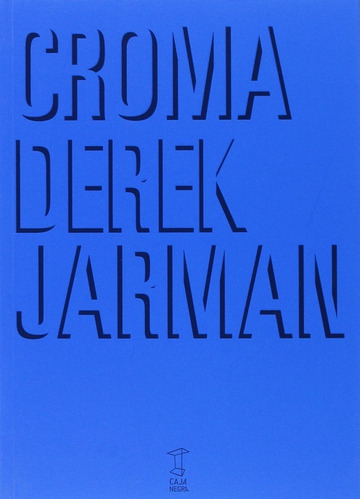 Croma. Derek Jarman