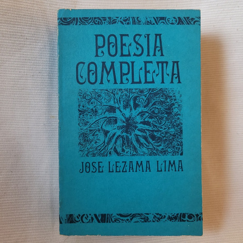 Poesia Completa Jose Lezama Lima Letras Cubanas 1985