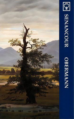 Obermann, De Aetienne Pivert De Senancour. Editorial Noumena Press, Tapa Blanda En Inglés