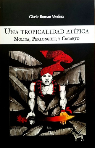 Giselle Roman Medina - Una Tropicalidad Atipica