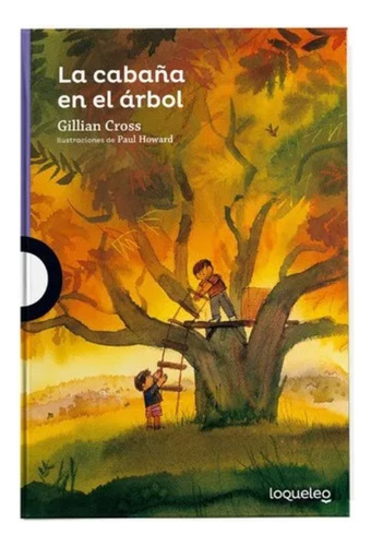 La Cabaña En El Arbol / Gillian Cross